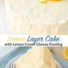 Best Ever Moist Lemon Layer Cake with Lemon Cream Cheese Frosting